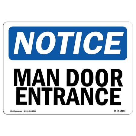 SIGNMISSION Safety Sign, OSHA Notice, 18" Height, Man Door Entrance Sign, Landscape OS-NS-D-1824-L-14133